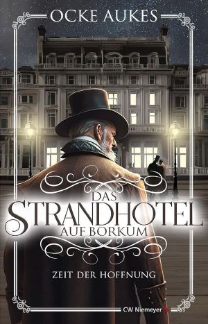 [Strandhotel auf Borkum 02] • Zeit der Hoffnung